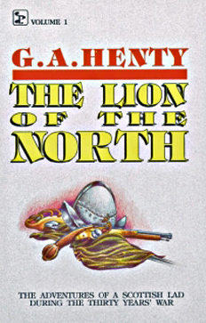 Lion Of The North Volume 1 By G. A. Henty Lion Of The North Volume 1 By G. A. Henty